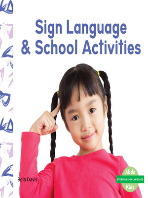 cover image of Sign Language & School Activities